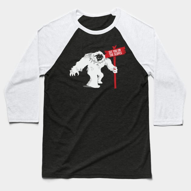 SEE YOU ON THE SLOPES Abominable Snowman Baseball T-Shirt by HungryDinoDesign